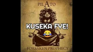 Pilato - KUSEKA FYE