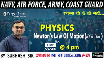 Newton;s Law Of Motion | गति के नियम | Class - 1 | By Subhash Sir  | Target Point Defence Academy