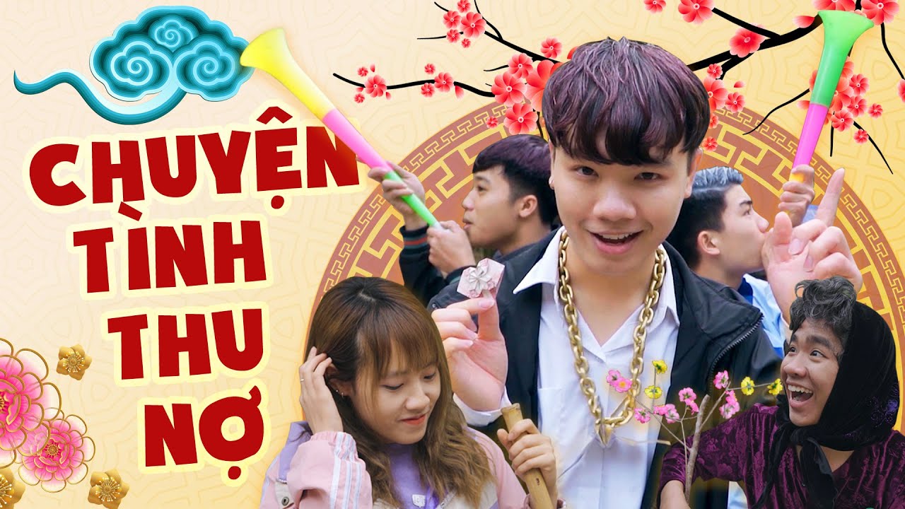 CHUYỆN TÌNH THU NỢ (Tết Hết Ế 2) | Tuna Lee x @Yến ...