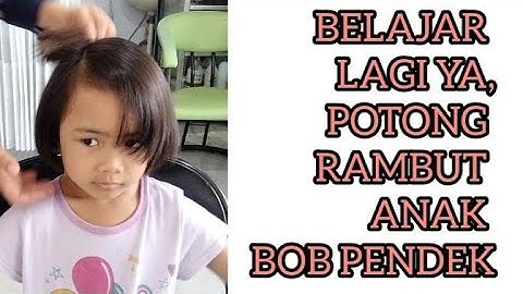 BELAJAR LAGI YA, POTONG RAMBUT ANAK BOB PENDEK