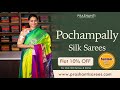 Pochampally silk sarees  summer fest  flat 10 off  prashanti  11 may 24