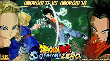 Android 17 Vs Android 18 DRAGON BALL : Sparking ! ZERO ( SUPER CPU Mode ) 4K HD