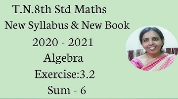 T.N.8th Std maths  Exercise:3.2  Sum - 6 | Chapter - 3 | Algebra.