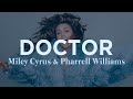 Doctor (Work It Out) – Miley Cyrus & Pharrell Williams • Lyrics   Vietsub