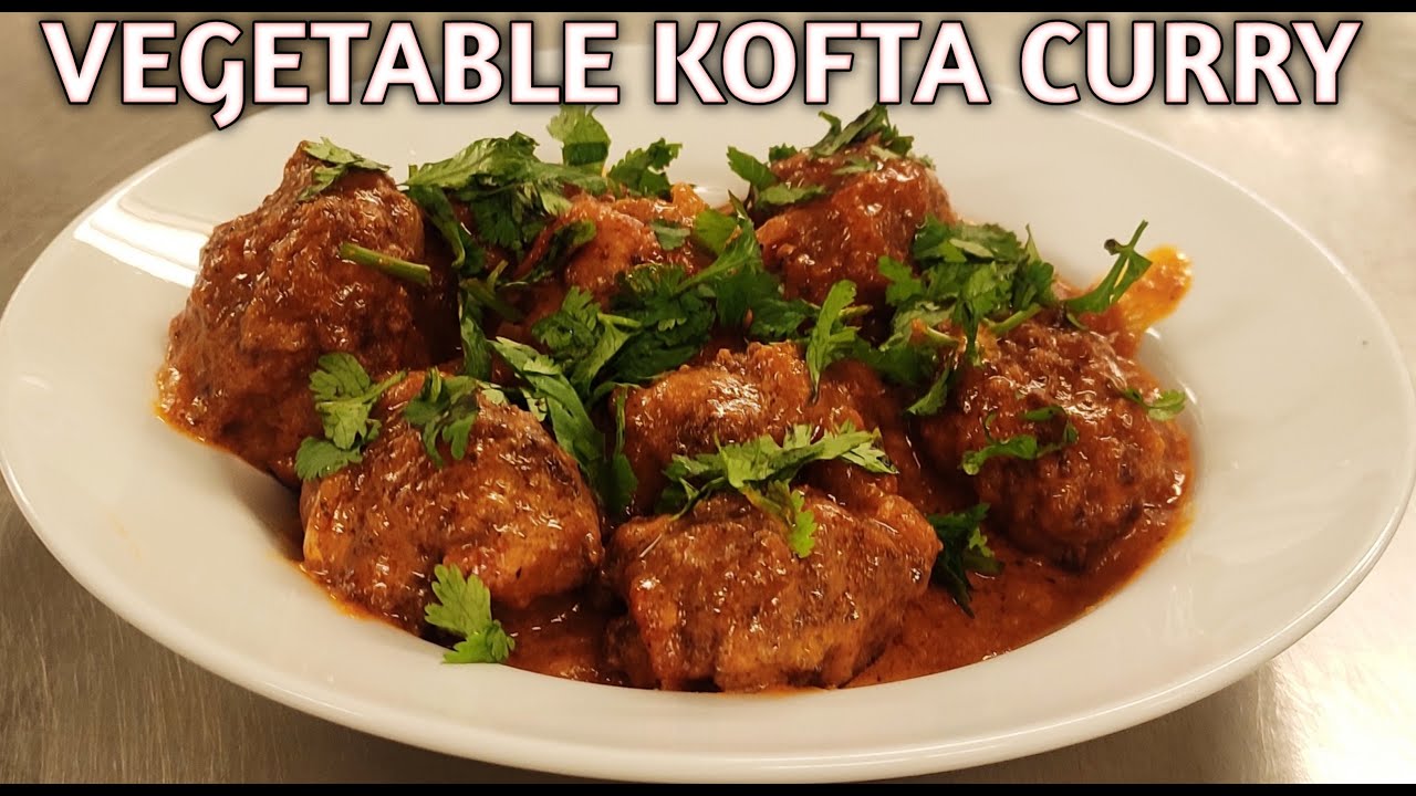 MIX VEGETABLE KOFTA CURRY VEGETABLE KOFTA CURRY VEG KOFTA RECIPE