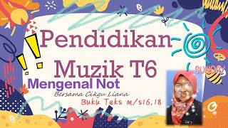 P.Muzik Tahun 6 - Mengenal Not (ms16,17,18)