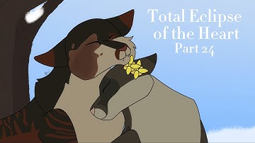 [🖤] Total Eclipse of the Heart [🖤] Part 24 For @flufflewarrior | Warriors OCs