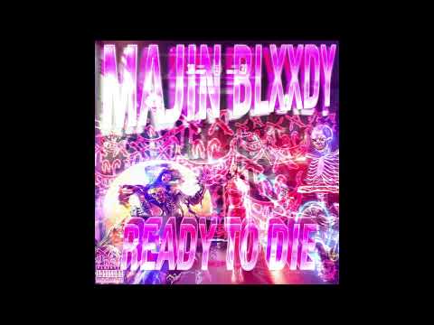 Majin Blxxdy — MAJIN BLXXDY - READY TO DIE (FULL EP)
