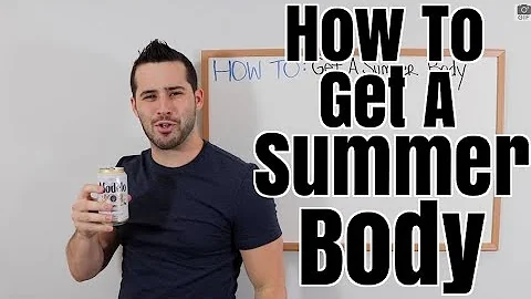 How To Get A Summer Body