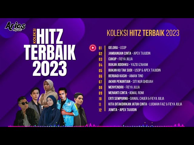 KOLEKSI HITZ TERBAIK 2023 (Usop, Fieya Julia, Aiman Tino, Apex Tajudin, Yazid Izaham, etc) class=