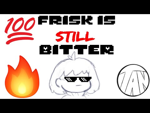 Frisk is STILL Bitter - Undertale Comic Dub