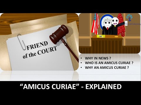 What is Amicus curiae - Friend of the Court, Why Indian Government dislikes Amicus curiae ?