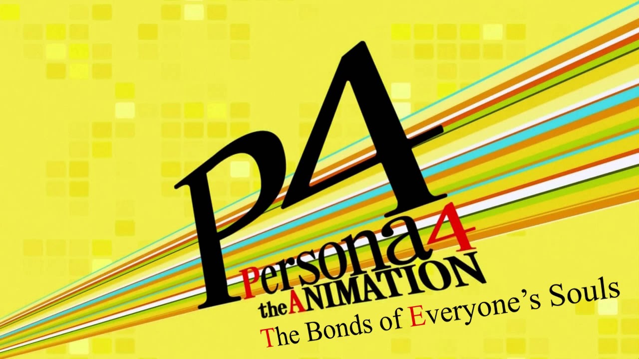The Bonds of Everyone's Souls - Persona 4 The Animation