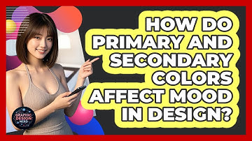 How Do Primary And Secondary Colors Affect Mood In Design? - Graphic Design Nerd