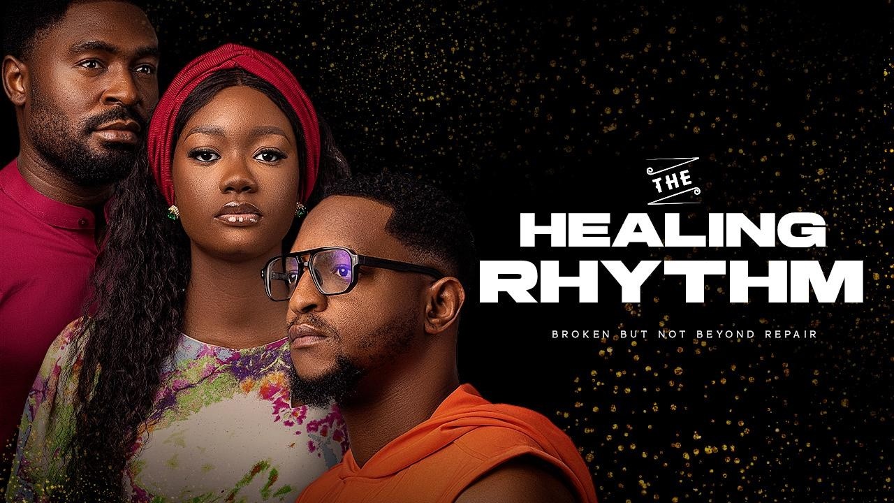 THE HEALING RHYTHM – Nigerian Movies 2026 Latest Full Movies