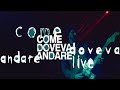 CASPIO - COME DOVEVA ANDARE live