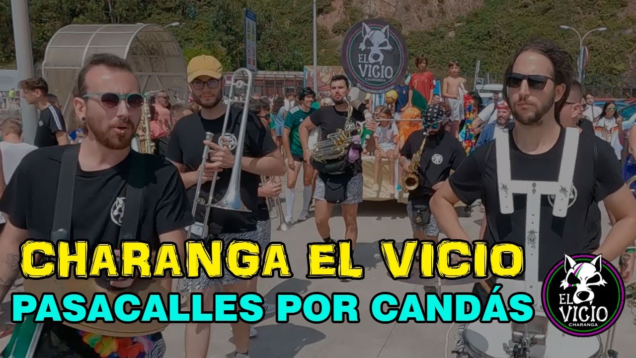 Charanga el Vicio - PASACALLES POR CANDÁS - #Candas2023