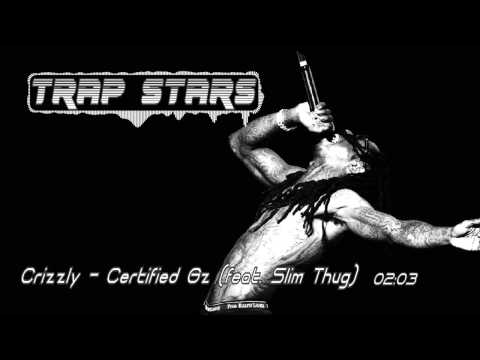 Crizzly - Certified Gz feat. Slim Thug