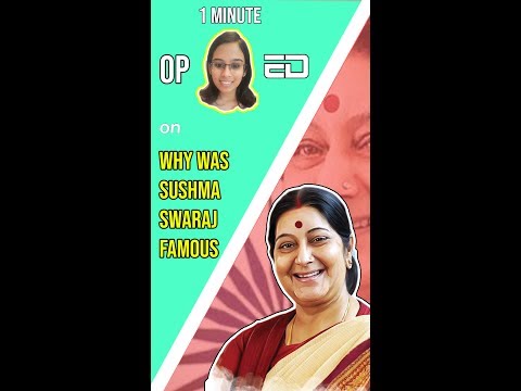 1 Minute OP-ED Episode 10: Why Was Sushma Swaraj Famous?