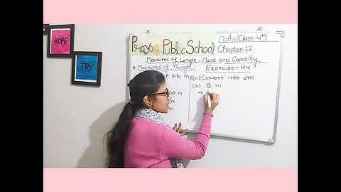 MATHS Class - IV / Chapter - 12 / Measures of Length , Mass and Capacity (part - I)