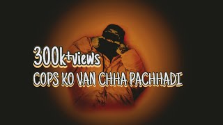 STAN GODLY - COPS KO VAN CHHA PACHHADI | OFFICIAL MUSIC | 2K22 Resimi