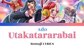 Utakatararabai (Fleeting Lullaby) — Ado | ONE PIECE FILM RED | Romaji LYRICS