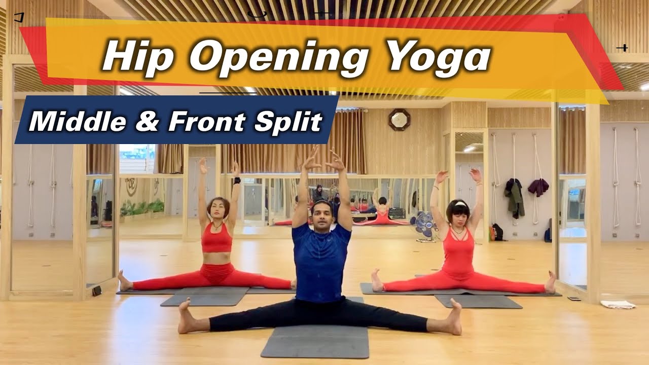 40 Minutes Hip Opening Yoga | Yoga Exercise For Front and Middle Split | Yograja Yoga Vietnam