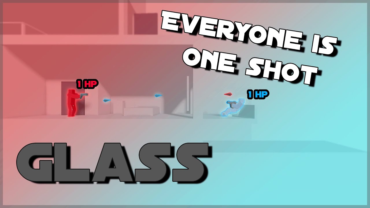 Everyone is One Shot! - Glass