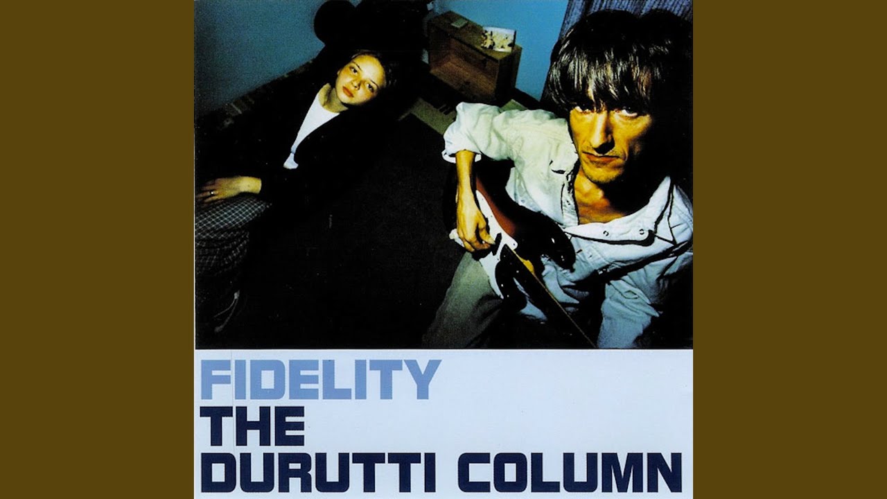 DURUTTI COLUMN, THE (ドルッティ・コラム) - Fidelity (EU 500