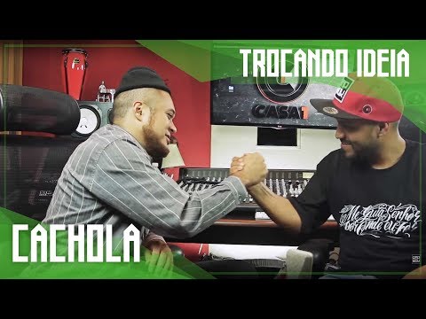 Ep. 112 - Cachola - Trocando ideia