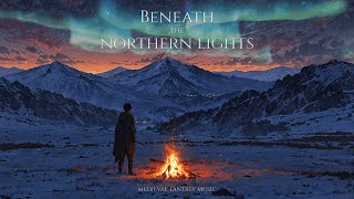 Musique Medievale pour la Détente et la Concentration – Feu de Camp sous les Aurores Boréales