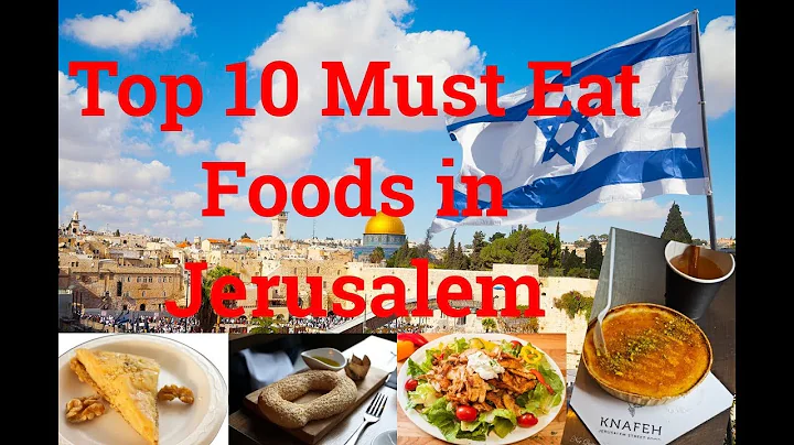Top 10 Must-Eat Foods When Visiting Jerusalem | Top 10 Foods | A Must Watch Video | 2017