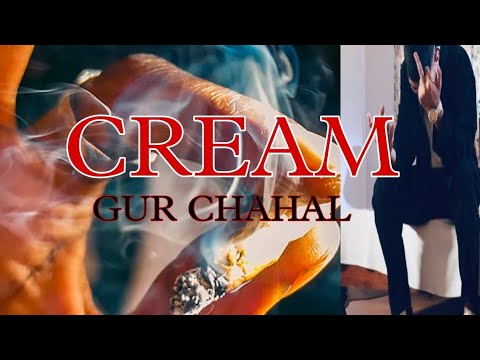 CREAM  gur chahal  HIP HOP MUSIC