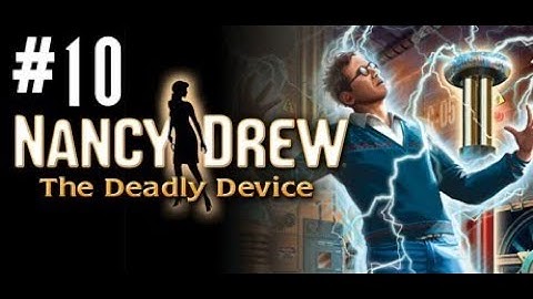 Nancy Drew The Deadly Device Walkthrough No Commentary Part 10