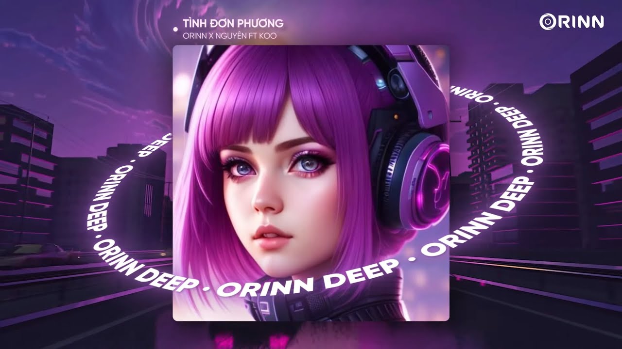 TÌNH ĐƠN PHƯƠNG (ORINN X GUANG) - NGUYÊN FT. KOO | NHẠC DEEP HOUSE 2023