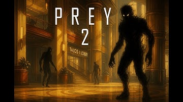 PREY (2017) 100% Walkthrough EP 2 | Exploring The Lobby | 4K