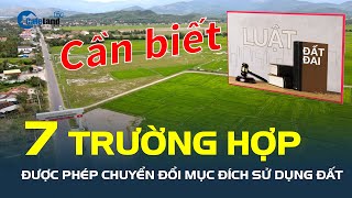 7 TRƯỜNG HỢP được phép chuyển đổi mục đích sử dụng đất, người dân cần biết | CafeLand