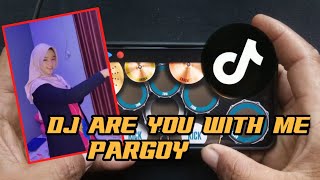 DJ ARE YOU WITH ME. PUDIN 026 PARGOY TIKTOK VIRAL | REAL DRUM COVER