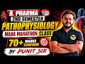 🔥 Pathophysiology Maha Marathon Class 😱 | 70+ Marks Confirm 💯 | B.Pharma 2nd Semester | Punit Sir