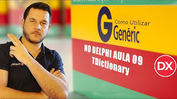 Generics no Delphi - #09 TDictionary