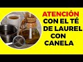 9 razones para tomar té de laurel con canela y cómo prepararlo