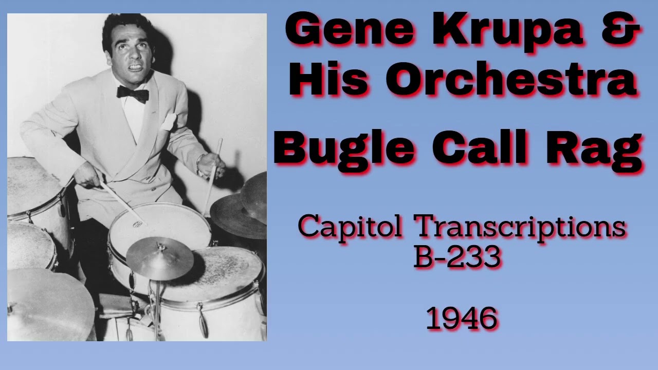 Ver Gene Krupa and his orchestra - Bugle Call Rag - 1946 en YouTube Ver Gene Krupa and his orchestra - Bugle Call Rag - 1946 en YouTube