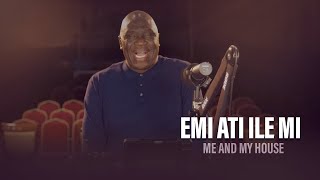 EMI ATI ILE MI (Me And My House) - Pastor Debo Adegoke | 10/05/2024 | Ep 245