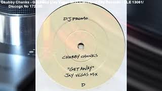 Chubby Chunks - Get Away (Jay Vegas Mix) (1999)