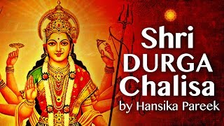 Powerful Shri Durga Chalisa by Hansika Pareek | दुर्गा चालीसा | Devi Bhajan | Durga song