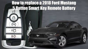 How to replace a 2018 Ford Mustang 5 Button Smart Key Remote Battery