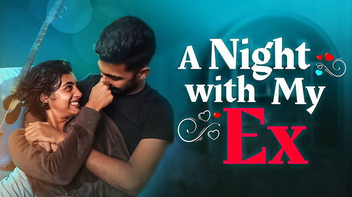 A NIGHT WITH MY EX | A HEARTFELT MALAYALAM ROMANTIC SHORTFILM