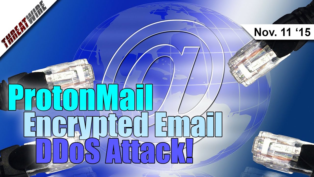 ProtonMail Encrypted Email DDoS Attack, Linux Ransomware?! - Threat ...