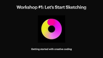 Creative Coding for Absolute Beginners - Workshop #1:  Let