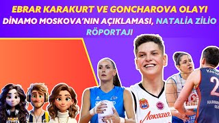 Ebrar Karakurt & Goncharova Olayı, Rusya Ligi'nde Neler Oldu, Natalia Zilio Röportaj | Volley Arena